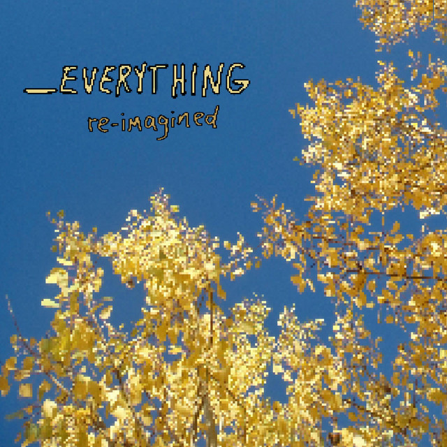 _Everything, re-imagined (reimagined) cover art