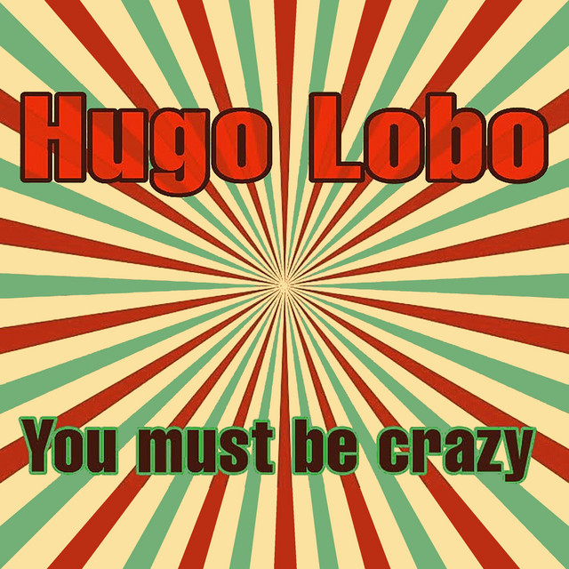 You Must Be Crazy