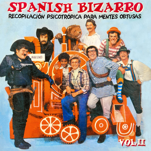 Spanish Bizarro: Recopilación Psicotrópica Para Mentes Obtusas Vol. II cover