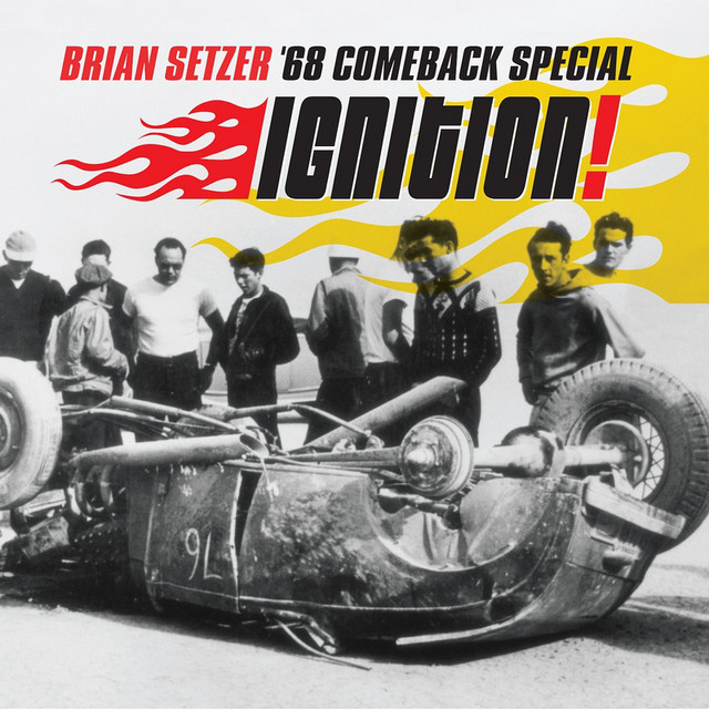 Ignition! - Album by Brian Setzer | Spotify