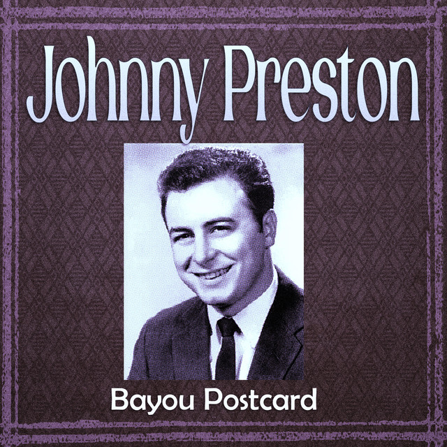 Bayou Postcard by Johnny Preston