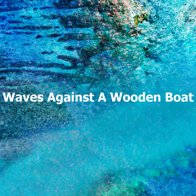Waves Against A Wooden Boat cover art