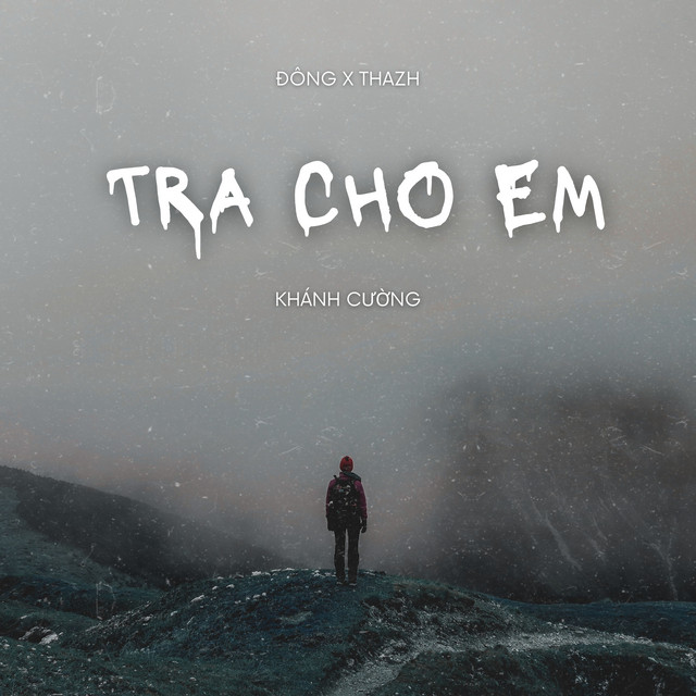 Trả Cho Em - Đông x Thazh Remix