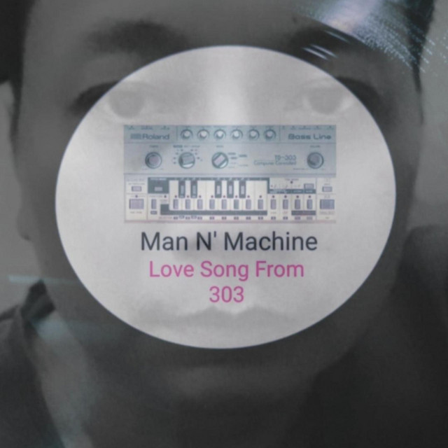 Love Song From 303 - Single by Man N' Machine | Spotify