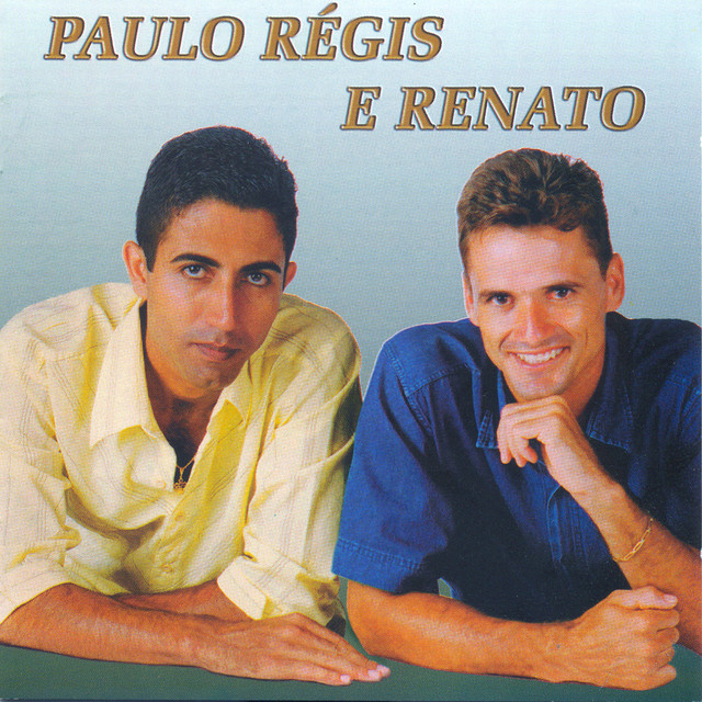 Paulo Régis E Renato