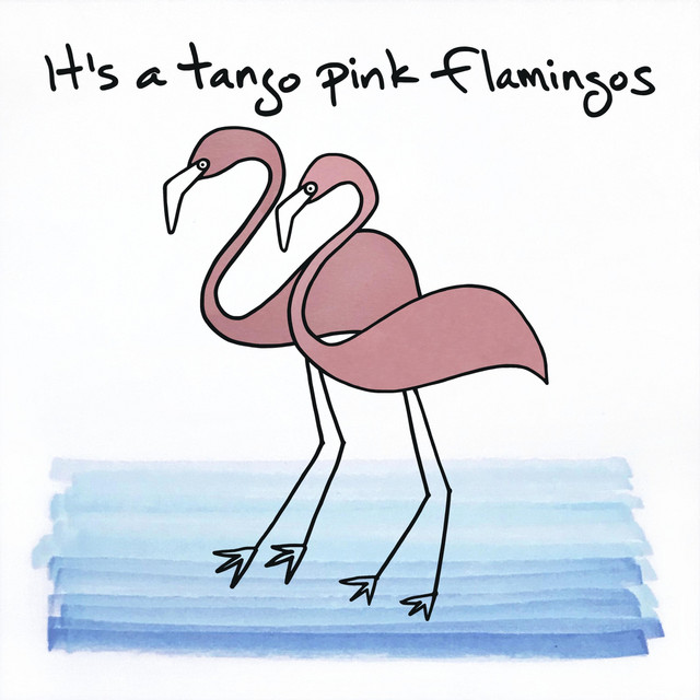 It's a Tango Pink Flamingos cover