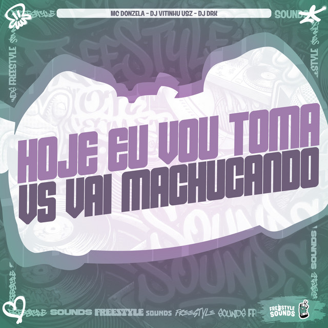 Hoje Eu Vou Toma VS Vai Machucando