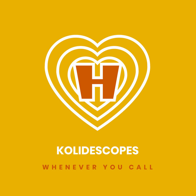 Whenever You Call - KOLIDESCOPES