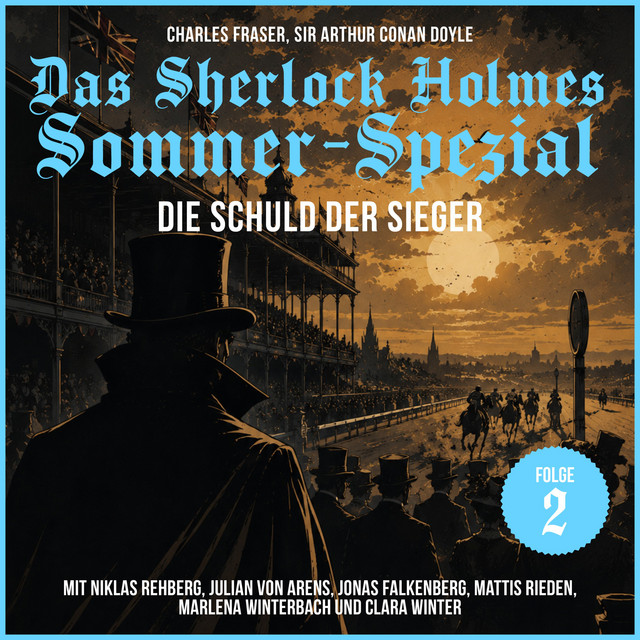 Das Sherlock Holmes Sommer-Spezial (Die Schuld der Sieger 2)