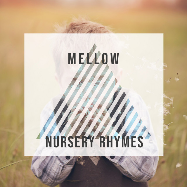 # Mellow Nursery Rhymes - Compilation by Various Artists | Spotify