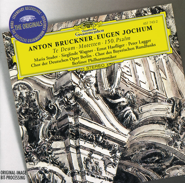 Bruckner: Te Deum; Motetten; 150. Psalm - Album by Anton Bruckner