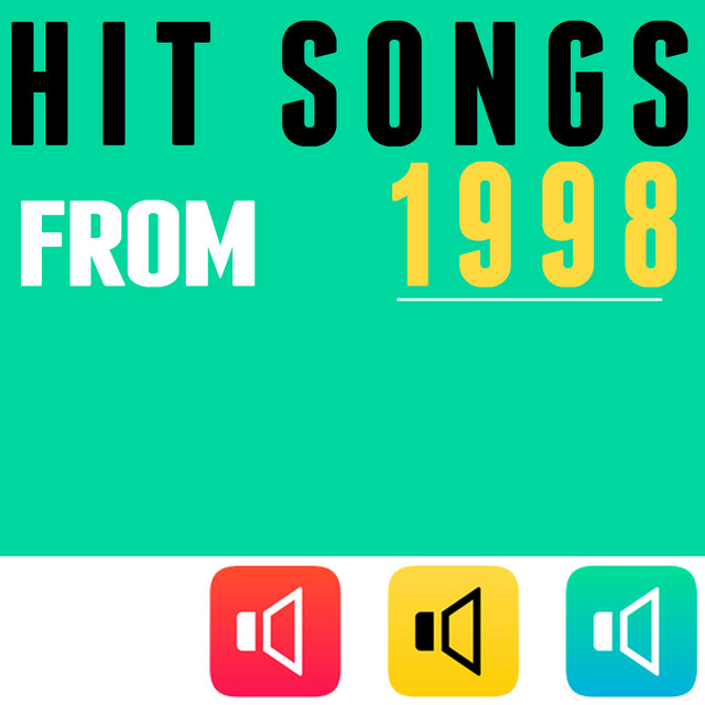 Hit Songs from 1998 - Compilation by Various Artists | Spotify