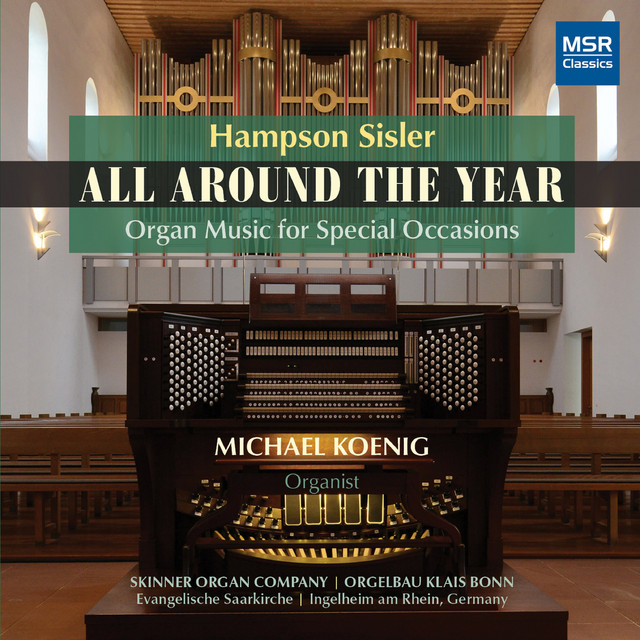 All Around The Year - Organ Music for Special Occaisions (Skinner-Klais Bonn)