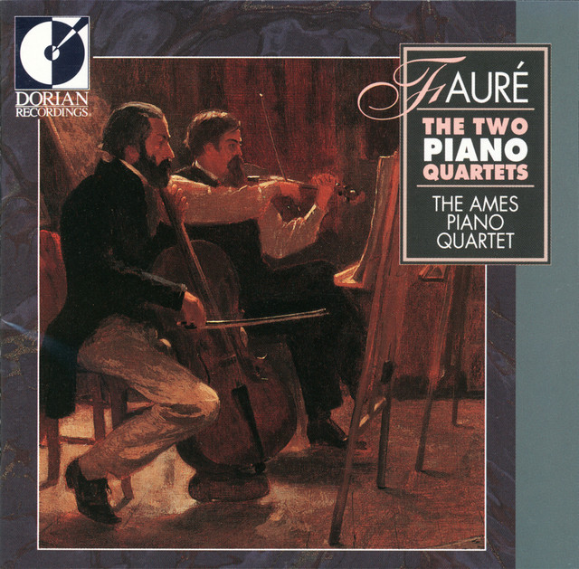 Faure, G.: Piano Quartets Nos. 1 and 2 (The Ames Piano Quartet)