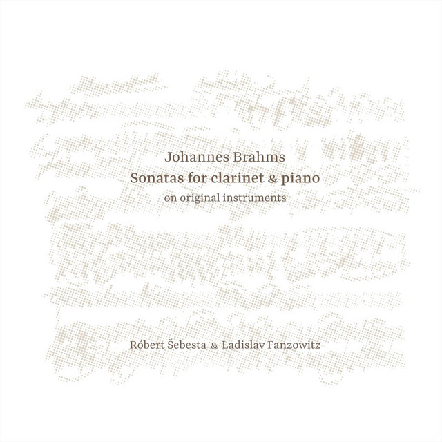 Johannes Brahms: Sonatas for clarinet & piano on original instruments