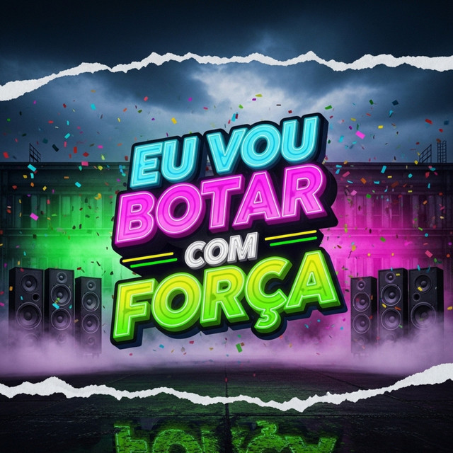 Eu Vou Botar Com Força