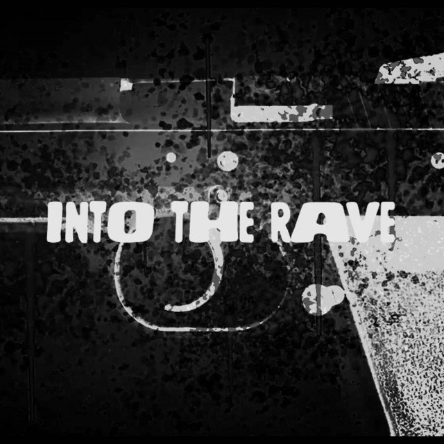 INTO THE RAVE