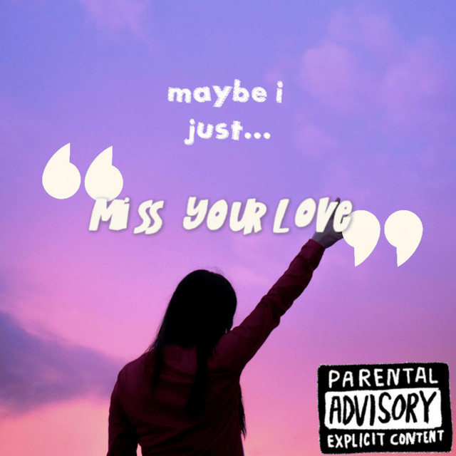 miss your love