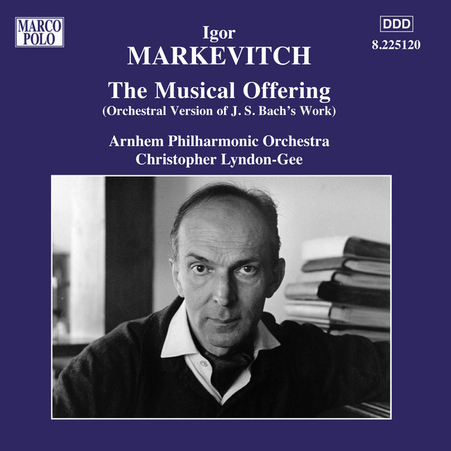 Markevitch: Orchestral Music, Vol. 7 - Bach, J.S.: The Musical Offering — Johann Sebastian Bach