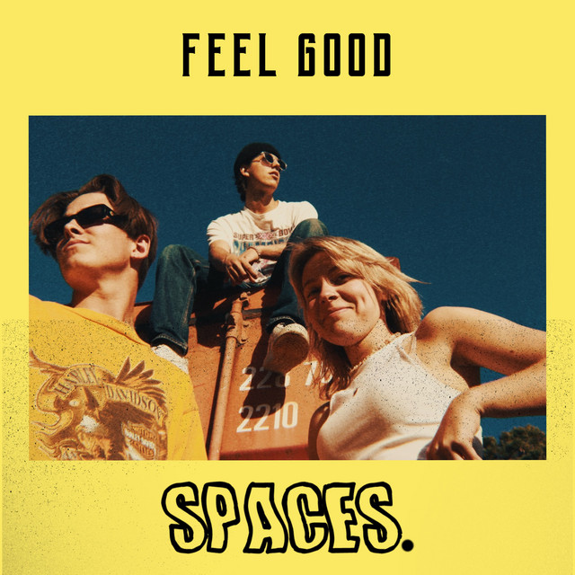 Feel Good - Single by spaces. | Spotify
