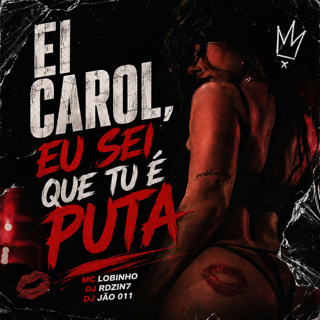 Ei Carol, Eu Sei Que Tu é Puta