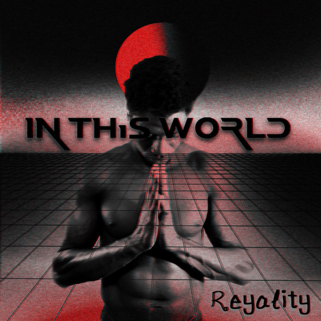 In This World - Album by Reyality | Spotify