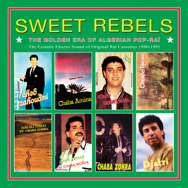 Sweet Rebels - The Golden Era of Algerian Pop-Rai
