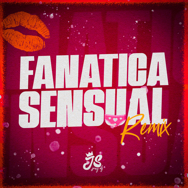 Fanatica Sensual - Remix