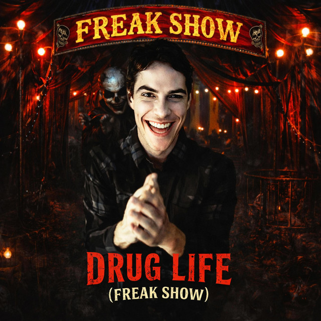 Drug Life (Freak Show)