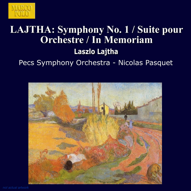 Lajtha: Symphony No. 1 - Suite pour orchestre