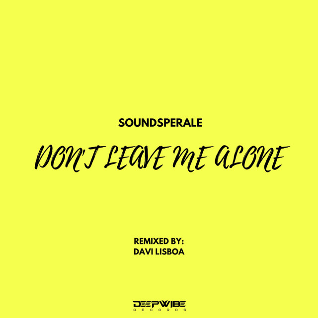 Don't Leave Me Alone - Original Mix
