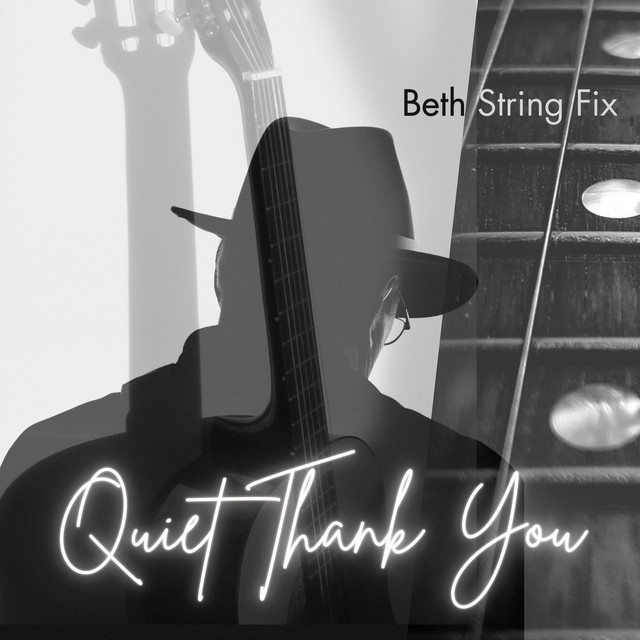 Quiet Thank You - Single by Beth String Fix Guitar | Spotify