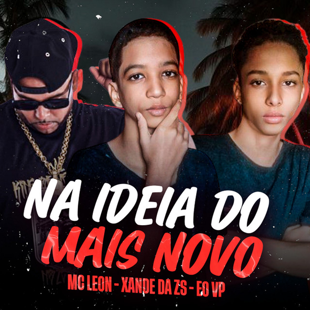  – Na Ideia do Mais Novo - Brega Funk