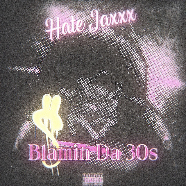 Blamin Da 30s - Single by Hate Jaxxx | Spotify