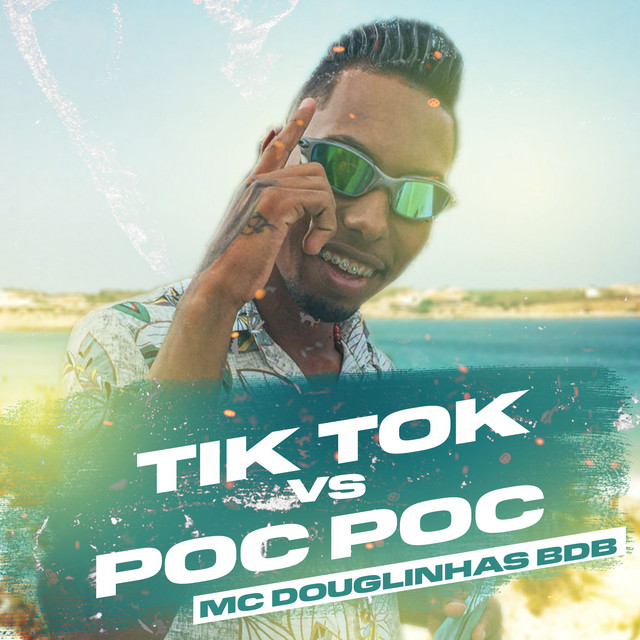 Tik Tok Vs Poc Poc - Single by Mc Douglinhas BDB | Spotify