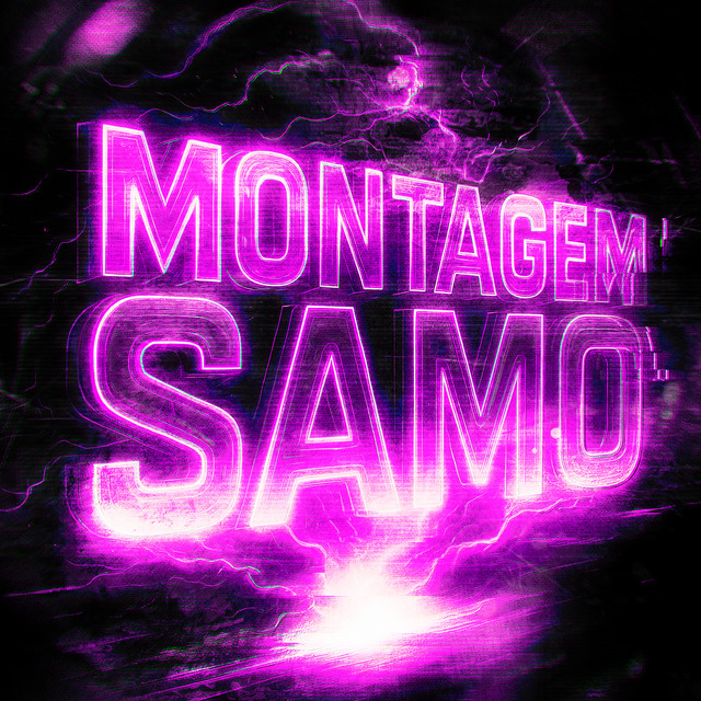 MONTAGEM SAMO