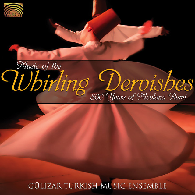 Music of the Whirling Dervishes - Album by Gulizar Turkish Music