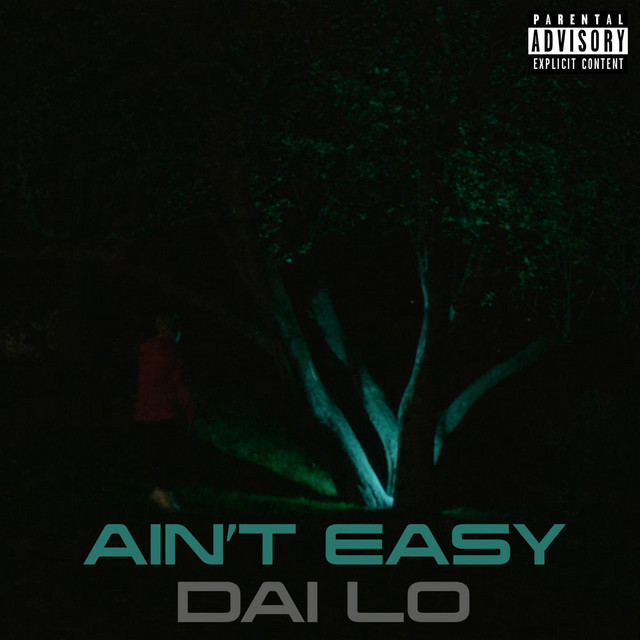 Ain't Easy - Single by Dai Lo | Spotify