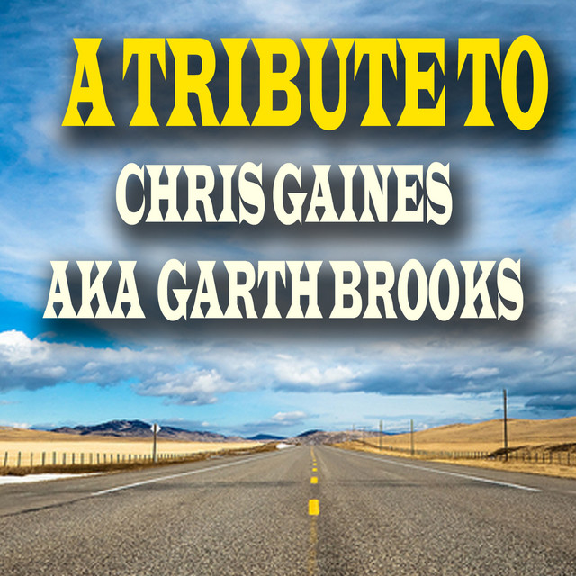 A Tribute to Chris Gaines aka Garth Brooks cover art