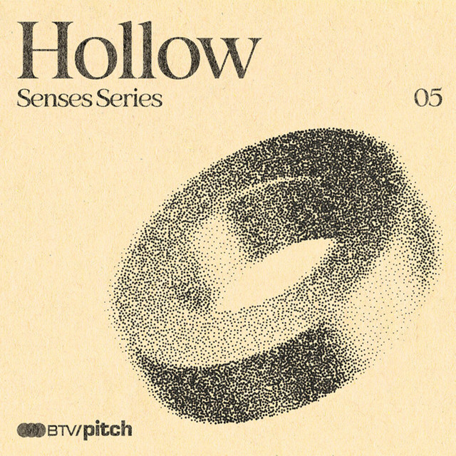 Senses Series: Hollow