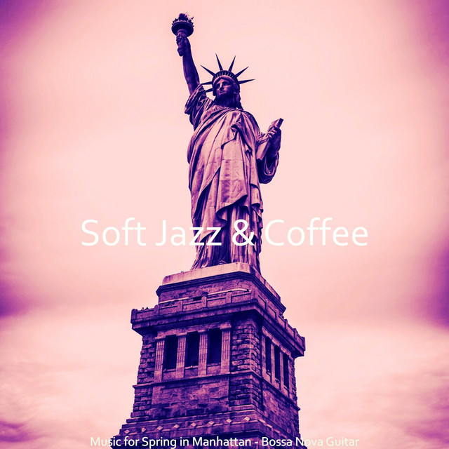 Music for Spring in Manhattan - Bossa Nova Guitar cover art