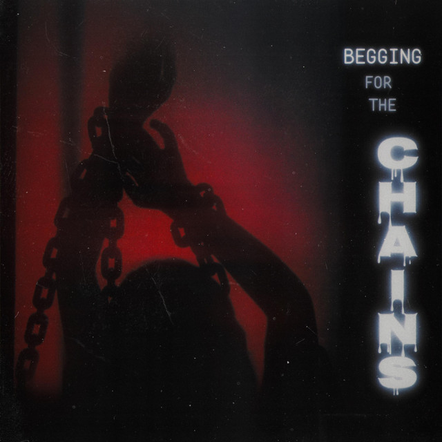 Begging For The Chains album image