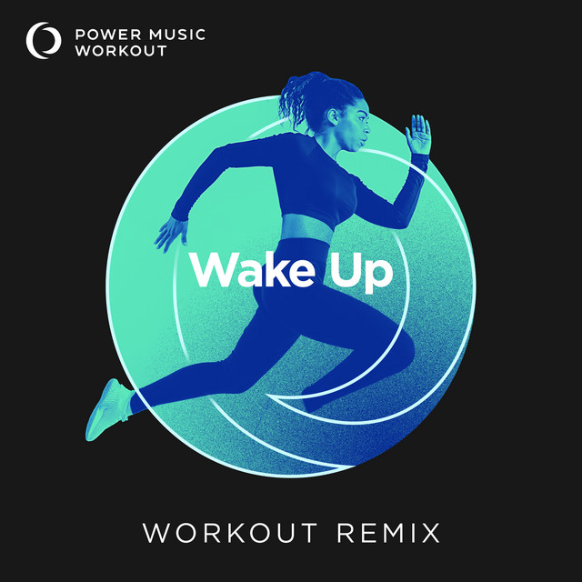 Wake Up - Single by Power Music Workout | Spotify