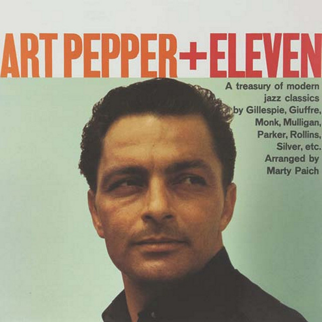 Art Pepper + Eleven (Modern Jazz Classics)