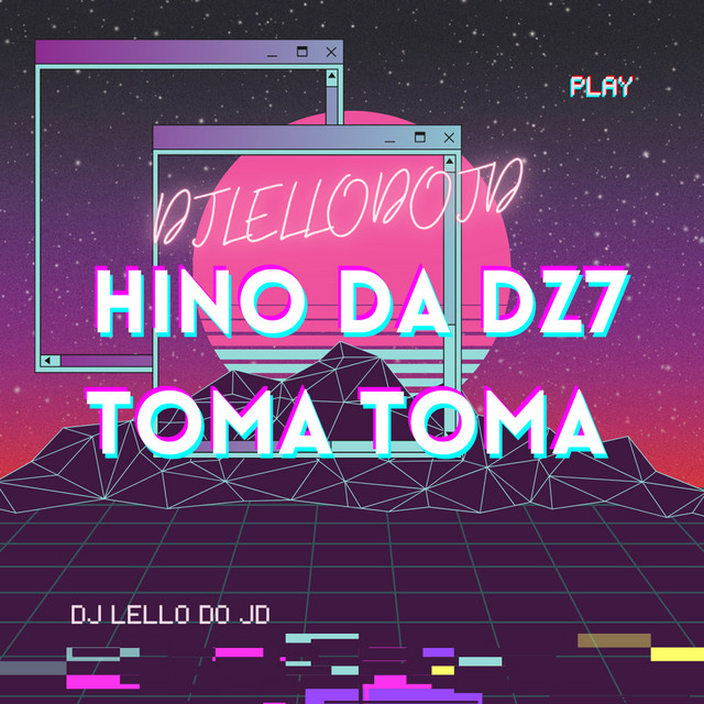 Hino da Dz7 - Toma Toma