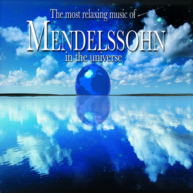 Most Relaxing Mendelssohn
