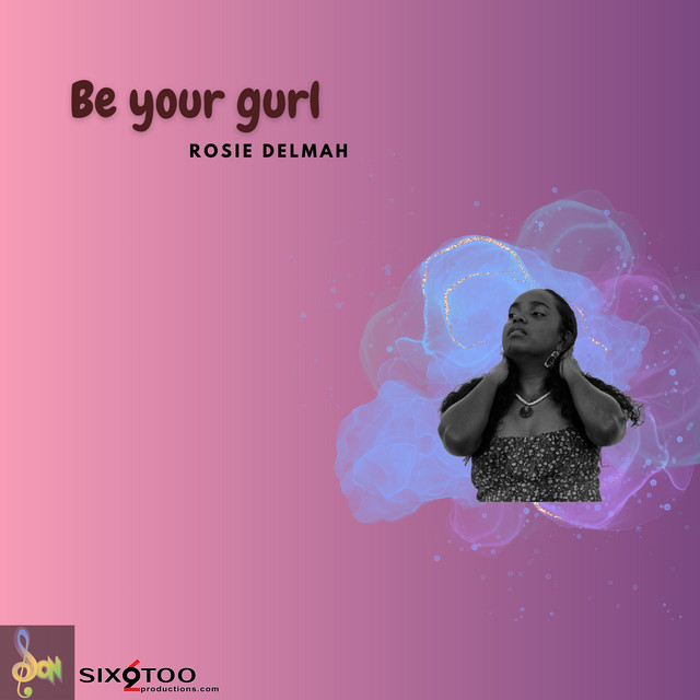 Be Your Gurl by Rosie Delmah