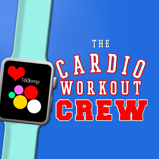 The Cardio Workout Crew by Cardio Workout Crew