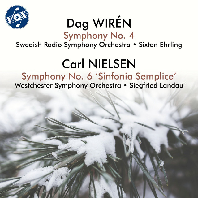 Wirén: Symphony No. 4, Op. 27 - Nielsen: Symphony No. 6, FS 116 "Sinfonia semplice"