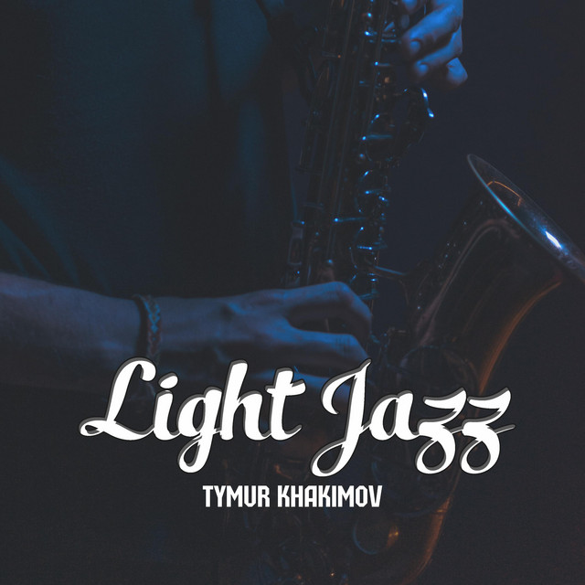Обкладинка Tymur Khakimov — Light Background Jazz